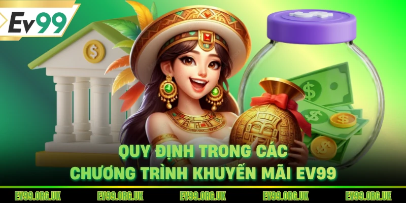 Quy định trong các chương trình khuyến mãi EV99